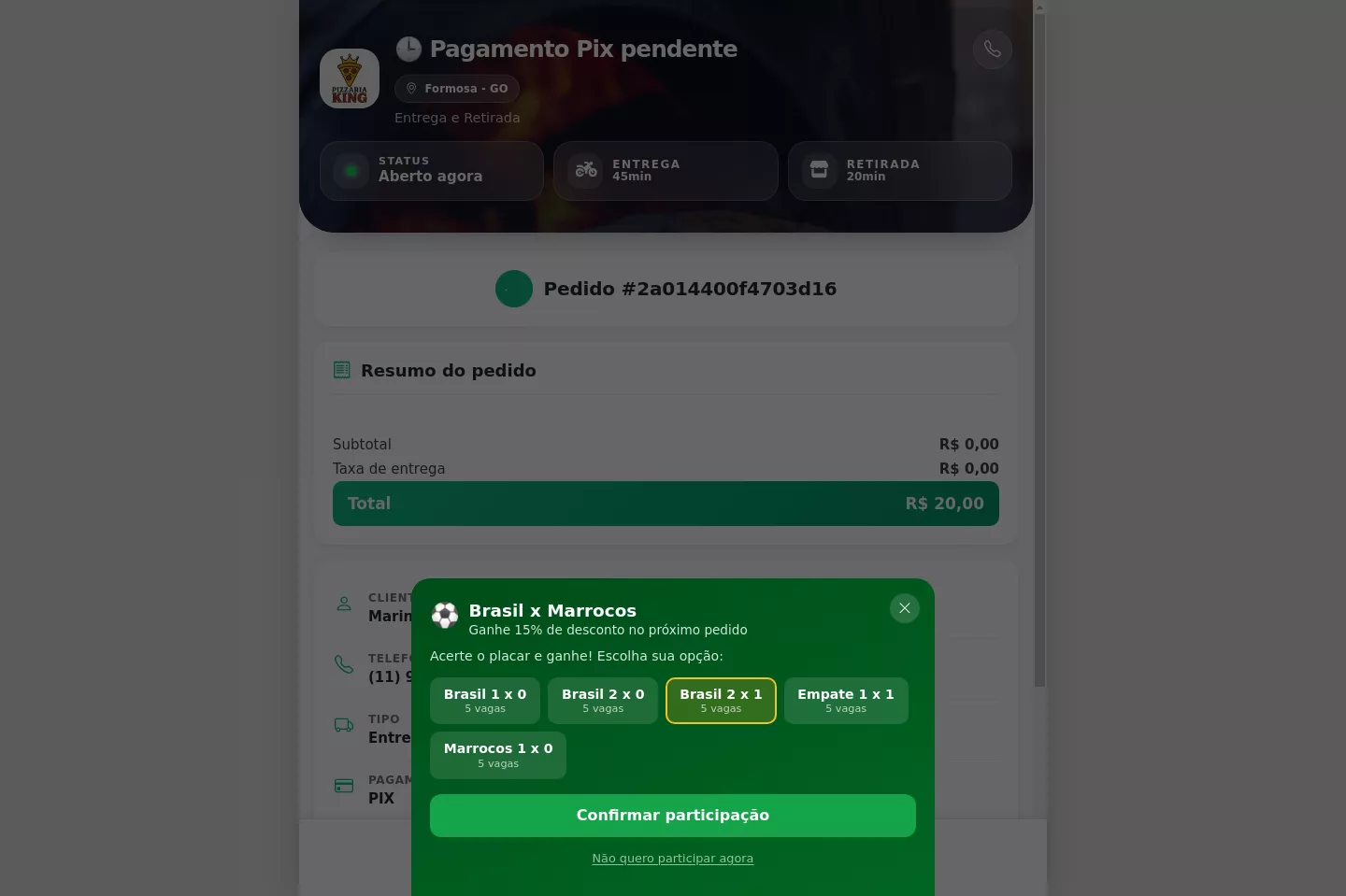 Cliente escolhe o placar após o pedido